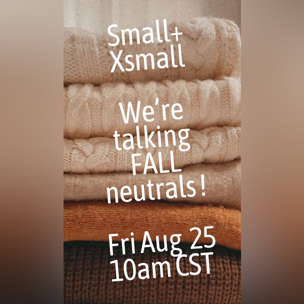 Small+Xsmall. Neutrals for Fall!